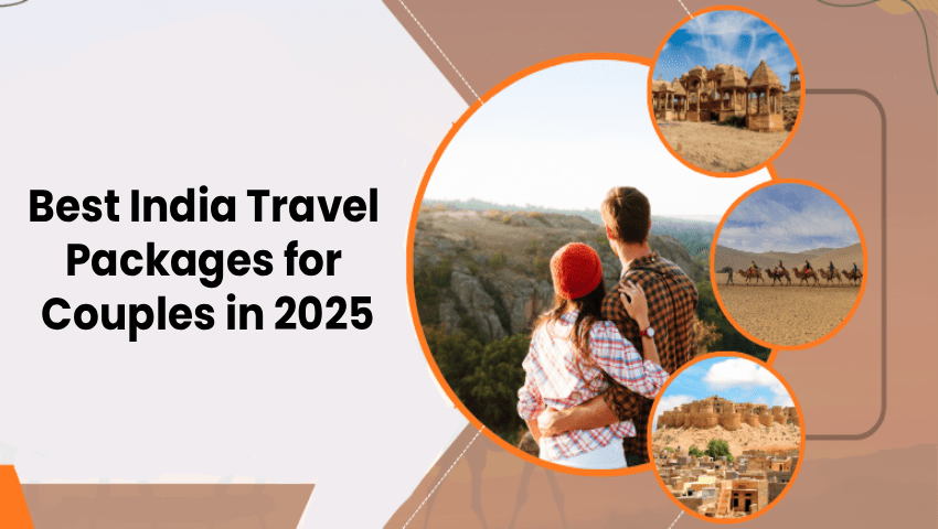 Best India Travel Packages for Couples in 2025 | Go India Holiday