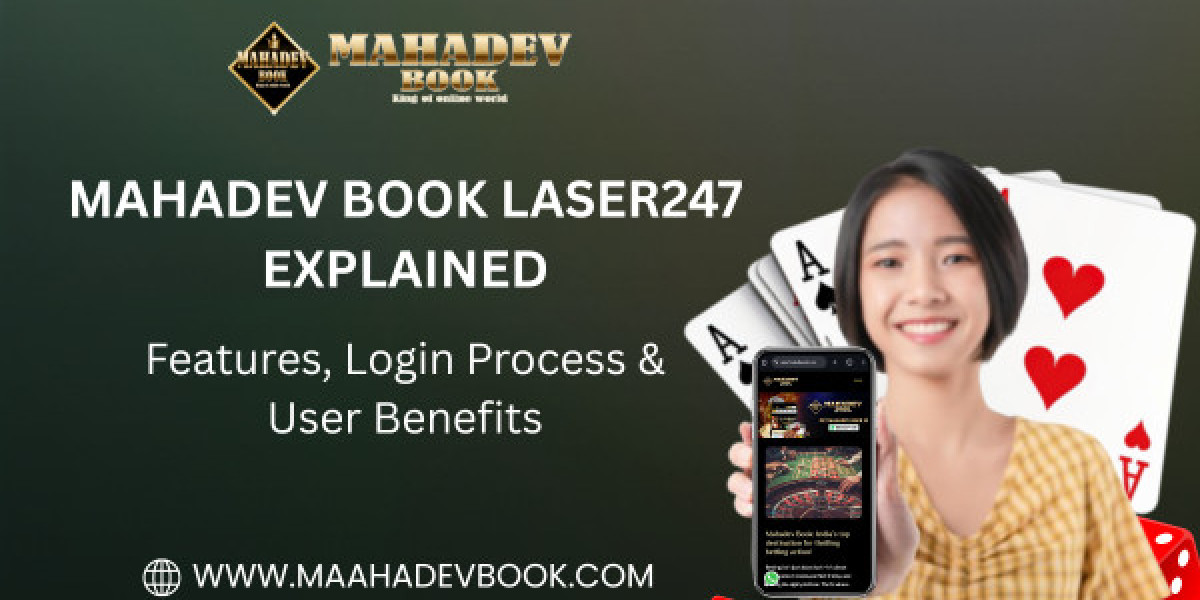 Mahadev Book Laser247 Explained: Features, Login Process & User Benefits