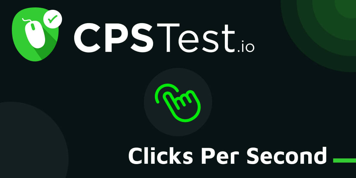 Click, Click, Conquer: A Friendly Guide to the CPS Test