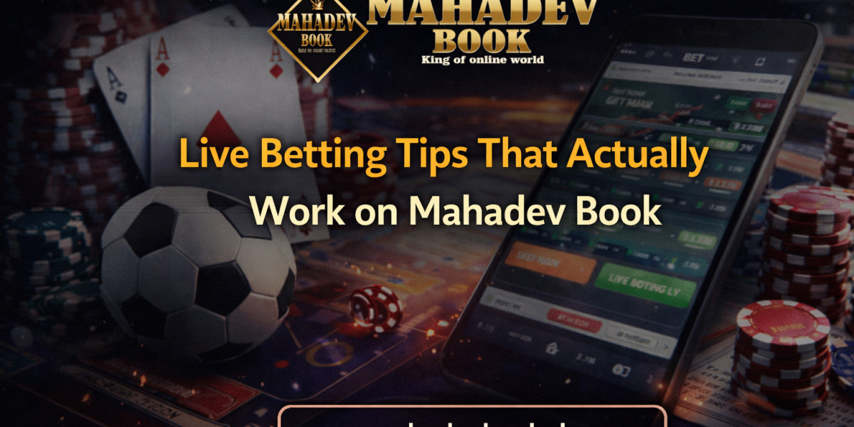 Live Betting Tips That Actually Work on Mahadev Book