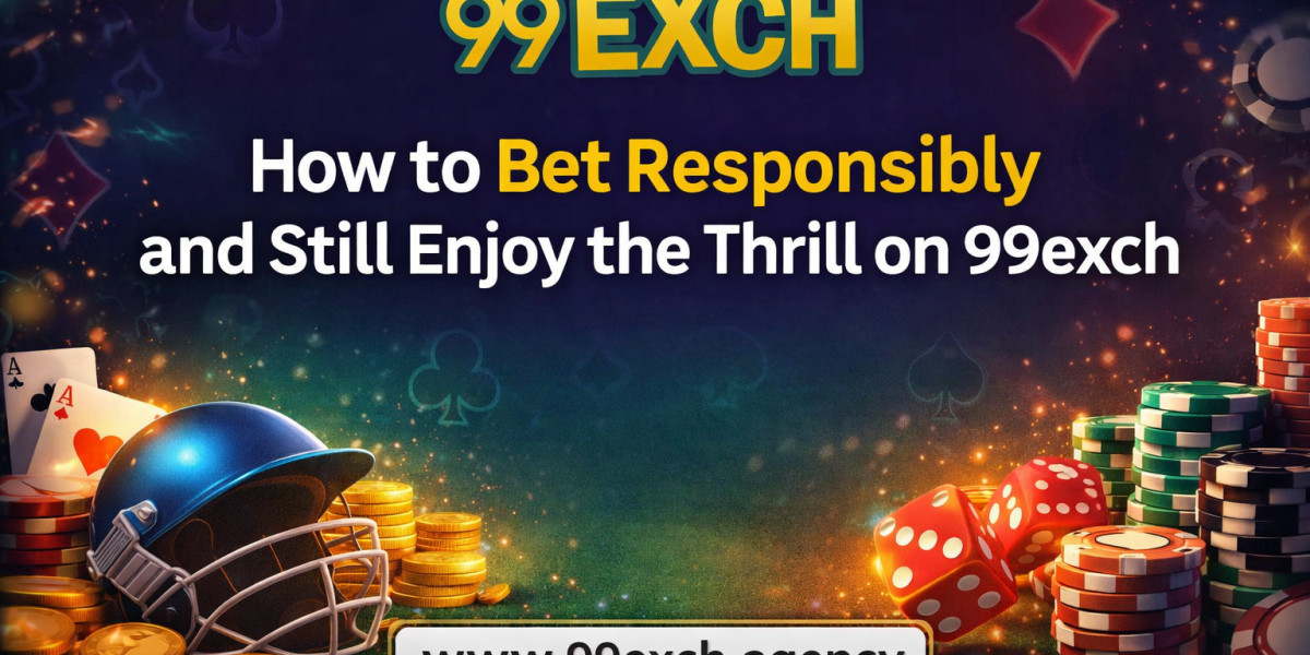 How to Bet Responsibly and Still Enjoy the Thrill on 99exch